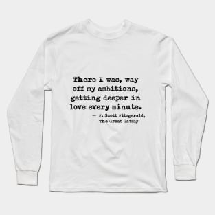 Deeper in love - F Scott Fitzgerald Long Sleeve T-Shirt